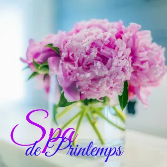 Spa de Printemps - Vacances de Pâques au spa, musique ambiance piano chillout pour détente et massage by Oasis de Luxe