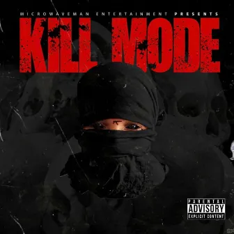 Kill Mode by MicrowaveMan