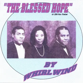 The Blessed Hope by Whirlwind