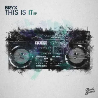 This Is It EP by Bryx