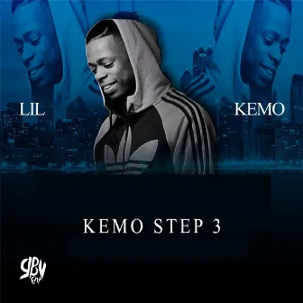 Kemo Step 3 by Lil Kemo