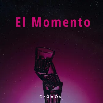 El Momento by CrOnOx