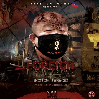 Foreign by Scotchi Tabachii