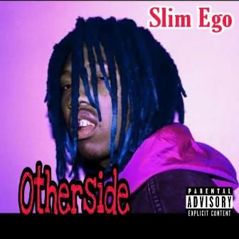 Other Side by Slim Ego