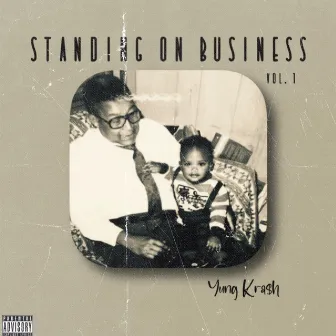 Standing On Business, Vol. 1 by Yung Kra$h