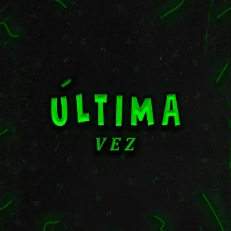 Última Vez by Kauxx