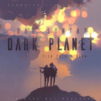 Dark Planet by Bad Syntax