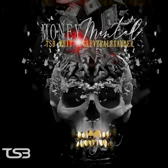 Money Mental by TSB Whit