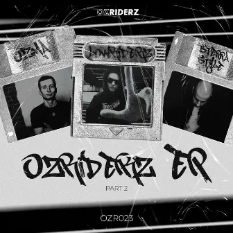 Ozriderz EP pt.2 by Ozma