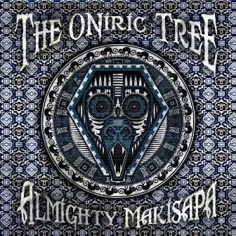 Almighty Makisapa by The Oniric Tree