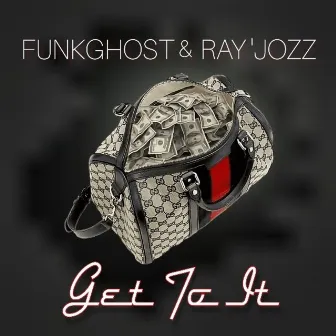 Get To It by Funkghost