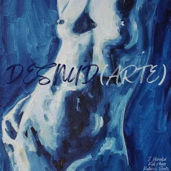 Desnud(arte) by J Heredia