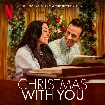 Christmas With You (Soundtrack from the Netflix Film) by Aimee Garcia