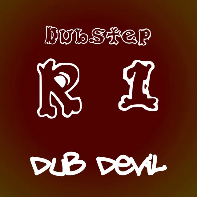 R1 Dubstep