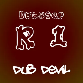 R1 Dubstep by R1