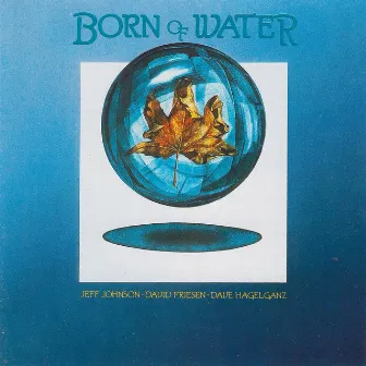 Born of Water by Dave Hagelganz