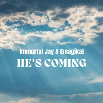 Hes Comin by Immortal Jay