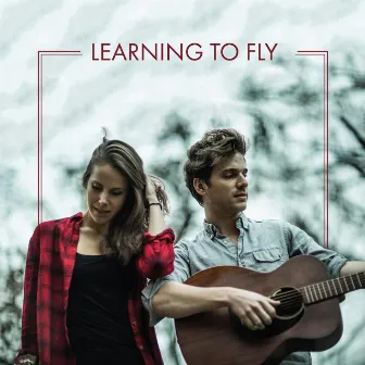 Learning to Fly by Colin & Caroline