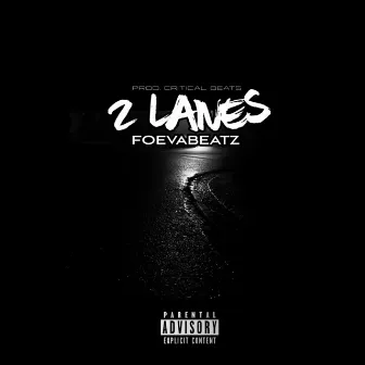 2 Lanes by Foevabeatz