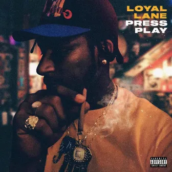 Press Play by Loyal Lane