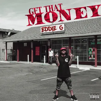 Get That Money by Eddie G