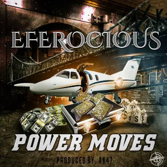 POWER MOVES by E-Ferocious