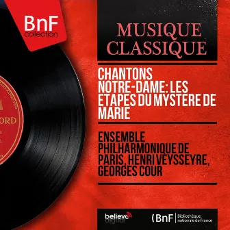 Chantons Notre-Dame: Les étapes du mystère de Marie (Mono Version) by 