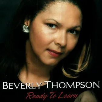 Ready To Learn by Beverly Thompson