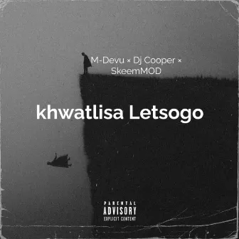 Khwatlisa Letsogo by Dj Cooper