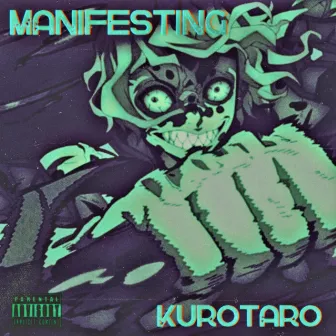 Manifesting by Kurotaro