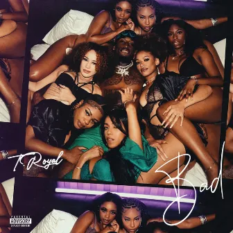 Bad by T Royal