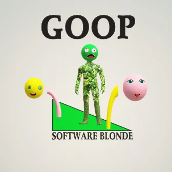 Goop (Software Blonde) by Adeodat Warfield