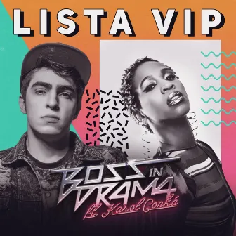 Lista Vip (feat Karol Conká) [Single] by Boss in Drama