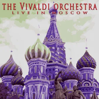 Live In Moscow by The Vivaldi Orchestra