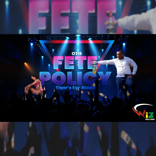 Fete Policy (Tiger's Eye Riddim)