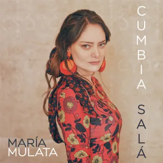 Cumbia Salá by Maria Mulata