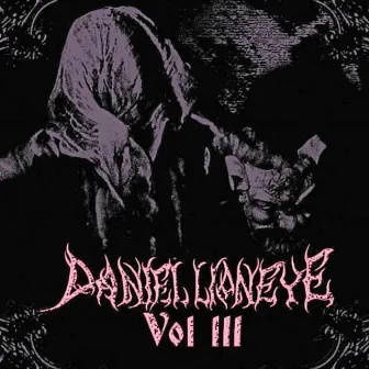 Vol. III by Daniel Lioneye