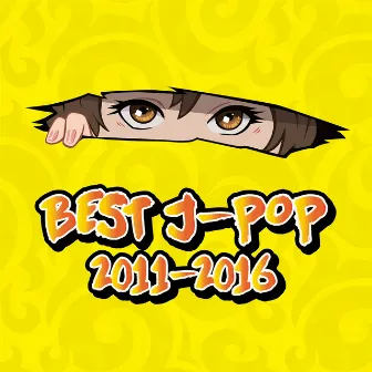 BEST OF J-POP -2011~2016- by KAWAII BOX