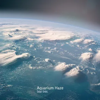 Solar Orbit by Aquarium Haze