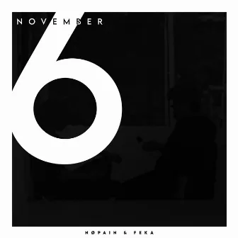 November 6 by NØPAIN