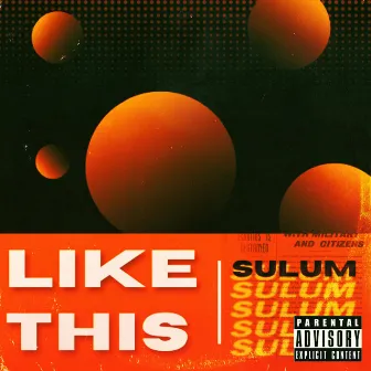 LIKE THIS by Sulum