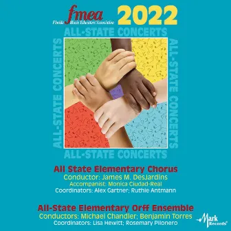 Florida Music Education Association: 2022 All-State Concerts - All-State Elementary Chorus & All-State Elementary Orff Ensemble (Live) by Florida All-State Elementary Orff Ensemble