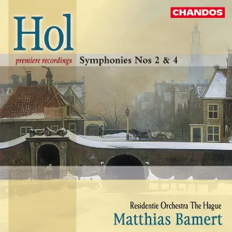 Hol: Symphonies Nos. 2 and 4 by Richard Hol