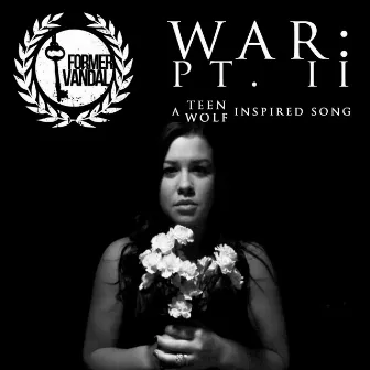 War: Pt. II by Former Vandal