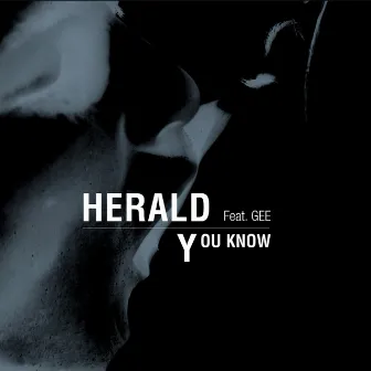 You Know by Herald