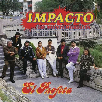 El Profeta by Impacto De Montemorelos