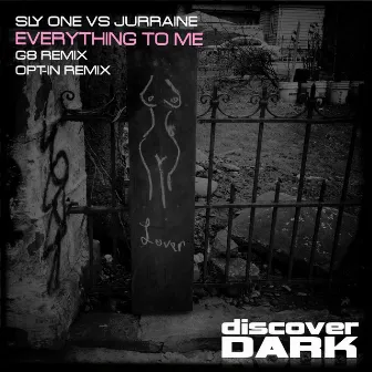 Everything to Me by Sly One vs Jurrane