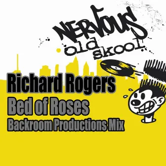 Bed Of Roses - Backroom Productions Mix by Richard Rogers