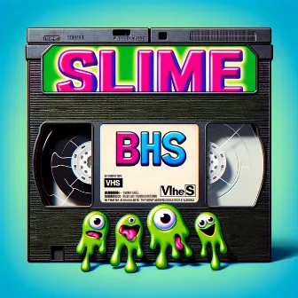 SLIME by BHS