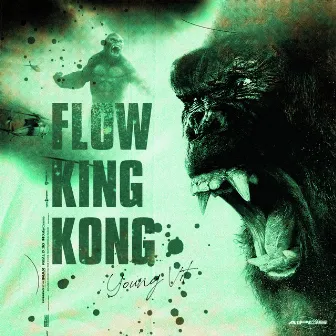 Flow King Kong by Young Vit